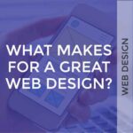 What makes for a great web design?